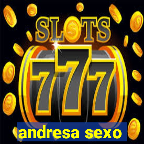 andresa sexo